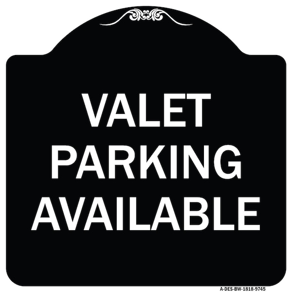 Signmission Designer Series-Valet Parking Available Black & White Heavy-Gauge Aluminum, 18" x 18", BW-1818-9745 A-DES-BW-1818-9745 - main
